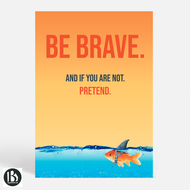 BE BRAVE - farve - Motivation