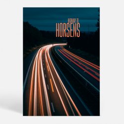 Horsens (8700) - Kunstnerisk - HIGHWAY TO HORSENS