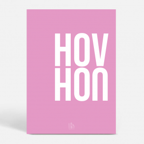 Hou (8300) - Kunstnerisk - HovHou! ROSE