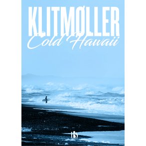 Klitm�ller (7700) - Kunstnerisk - Cold Hawaii