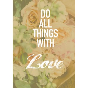 Do All Things - Citater