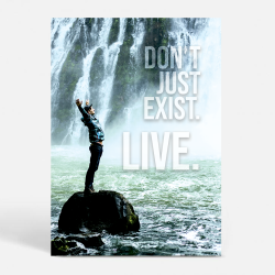 Don't Just Exist - Motivation
