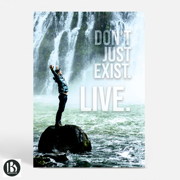 Don't Just Exist - Motivation