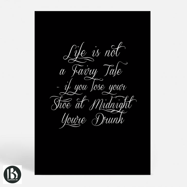 Life is not a Fairy Tale - Citater