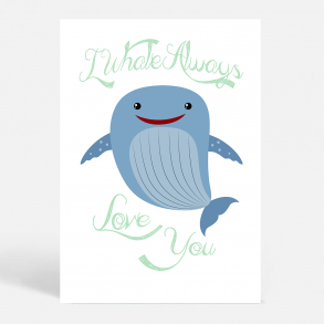 I Whale Always Love You - Sjove plakater